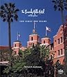 The Beverly Hills Hotel and Bungalows: The First 100 Years