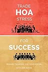 Trade HOA Stress for Success
