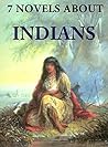 7 Novels About Indians: Boxed Set