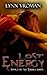 Lost Energy by Lynn Vroman Lost Energy by Lynn Vroman