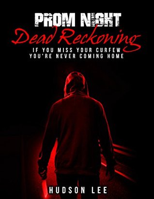 Prom Night: Dead Reckoning (Kindle Edition)