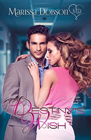 Destiny's Wish (Cedar Grove Medical, #2)