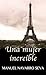 UNA MUJER INCREÍBLE (Spanish Edition)