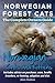 Norwegian Forest Cats The Complete Owners Guide Norwegian Cats and Kittens: Includes advice on purchase, care, health, breeders, re-homing, adoption and diet.