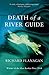 Death Of A River Guide by Richard Flanagan