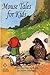 Mouse Tales for Kids: Eleven Fairy Tales About Mice for Children (Illustrated)