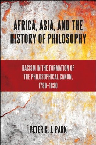 Africa, Asia, and the History of Philosophy (Kindle Edition)