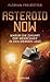Asteroid Now: Warum die Zuk...