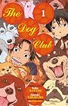 The Dog Club Vol. 1 by Yuka Katano