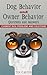Dog Behavior and Owner Behavior: Questions and Answers - Current Dog Problems and Solutions (Volume 1)