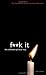 F**k It by John C. Parkin