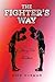 The Fighter's Way by Nick Gorman