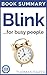 Blink: Book Summary - Malcolm Gladwell - The Power of Thinking Without Really Thinking