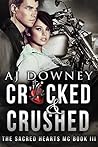 Cracked & Crushed by A.J. Downey