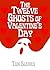 The Twelve Ghosts of Valentine's Day