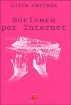 Scrivere per Internet. Manuale di web writing
