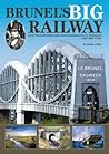 Brunel’s Big Railway - How the GWR stretched from Paddington to Penzance ... and New York!