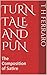 Turn Tale and Pun: The Composition of Satire