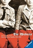 Die Webers Eine Deutsche Familie 1932 1945 By Hans Georg Noack