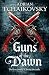 Guns of the Dawn by Adrian Tchaikovsky Guns of the Dawn by Adrian Tchaikovsky