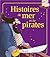 Histoires de mer et de pirates: Histoires à raconter (French Edition)