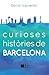 Curioses històries de Barcelona