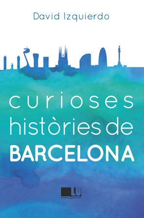 Curioses històries de Barcelona