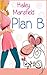 Plan B: A Romantic Comedy