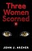Three Women Scorned - Book ...