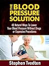 The Blood Pressure Solution The Blood Pressure Solution
