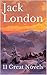 Jack London: 11 Great Novels