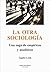 La otra sociología. Una saga de empíricos y analíticos (Spanish Edition)