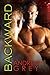 Backward (Bronco's Boys, #3)
