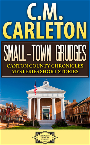 Small-Town Grudges, a short story (Canton County Chronicles Mysteries #1)