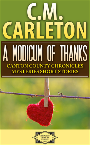 A Modicum of Thanks, a short story (Canton County Chronicles Mysteries #2)