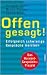 Offen gesagt. Erfolgreich schwierige Gespräche meistern. by Douglas Stone