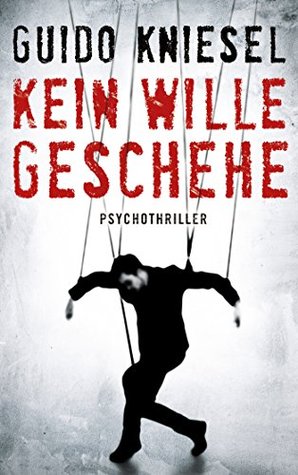 Kein Wille geschehe (Kindle Edition)