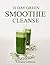 10 Day Green Smoothie Cleanse