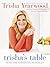 Trisha's Table by Trisha Yearwood
