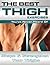 The Best Thigh Exercises You've Never Heard Of: Shape and Strengthen Your Thighs