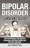 Bipolar Disorder Survival Guide by Sara Elliott Price