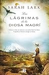 Las lágrimas de la diosa maorí by Sarah Lark