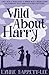Wild About Harry by Lynne Barrett-Lee Wild About Harry by Lynne Barrett-Lee