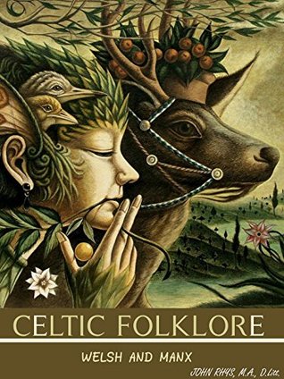 Celtic Folklore: Welsh and Manx (Kindle Edition)