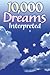 10,000 Dreams Interpreted