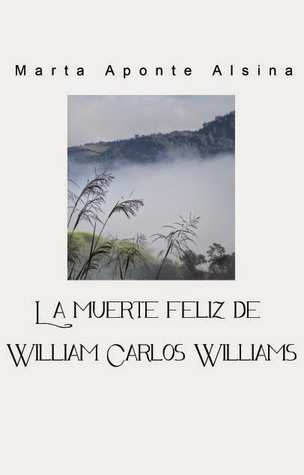 La muerte feliz de William Carlos Williams (Paperback)