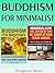 Buddhism: Buddhism For Mini...