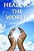 Healing the World: Heal Thyself 2