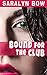 Bound for the Club: Young receptionist taken and a sex-crazed slut unleashed (Kindred Embers Book 3)