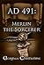 Merlin the Sorcerer AD491 (AD 491 - AD 517 Book 1)